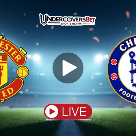 Μάντσεστερ Γιουνάιτεντ – Τσέλσι Κανάλι – Live Streaming (20/09)