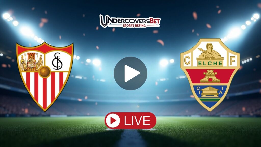 Σεβίλλη – Έλτσε Κανάλι – Live Streaming (12/09)