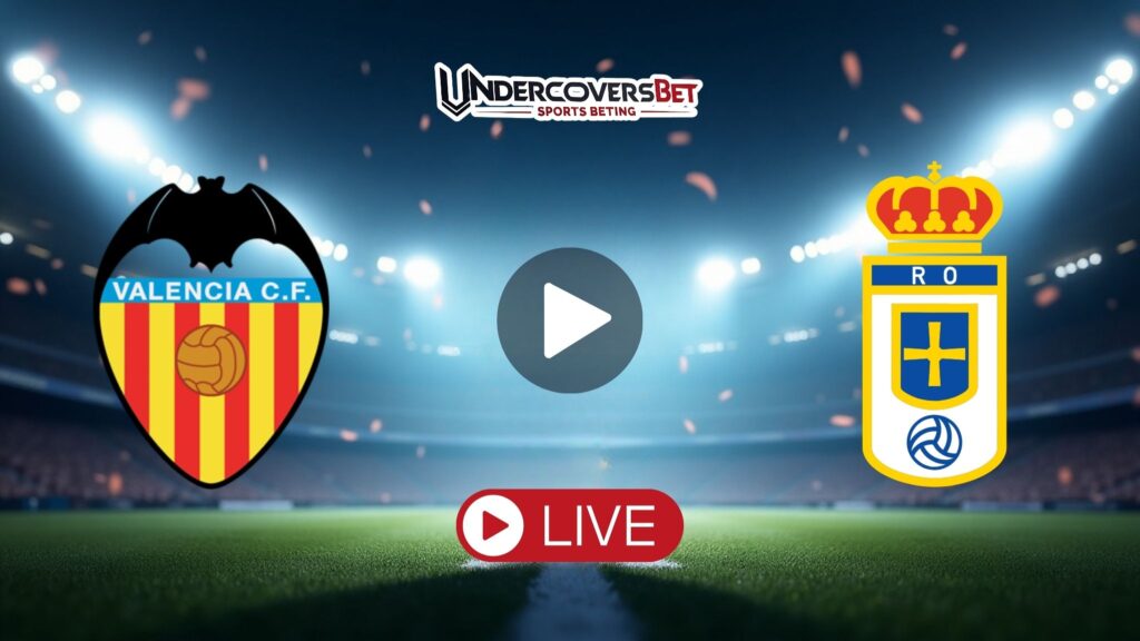 Βαλένθια - Ρεάλ Οβιέδο Κανάλι - Live Streaming (29/09)