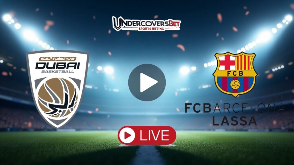 Ντουμπάι B.C. - Μπαρτσελόνα Κανάλι Live Streaming (16/10)