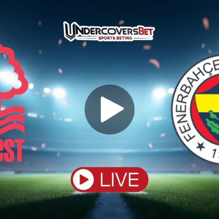 Νότιγχαμ Φόρεστ – Φενέρμπαχτσε (26/02/26) Κανάλι – Live Streaming