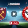 Γουέστ Χαμ – Μπρέντφορντ (09/03/26) Κανάλι – Live Streaming