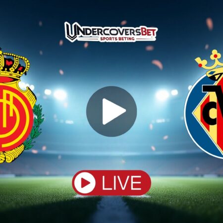 Μαγιόρκα – Βιγιαρεάλ κανάλι – Live Streaming (10/05)