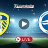 Λιντς – Μπράιτον κανάλι – Live Streaming (17/05)