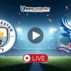 Μάντσεστερ Σίτι – Κρίσταλ Πάλας κανάλι – Live Streaming (13/05)