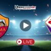 Ρόμα – Φιορεντίνα (04/05/26) Κανάλι – Live Streaming