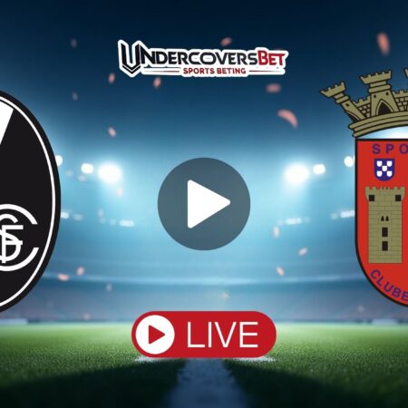 Φράιμπουργκ – Μπράγκα (07/05/26) Κανάλι – Live Streaming
